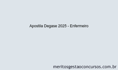 Apostila Concurso Degase 2025 - Enfermeiro