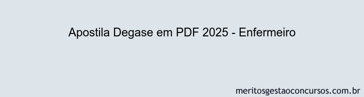 Apostila Concurso Degase 2025 - Enfermeiro