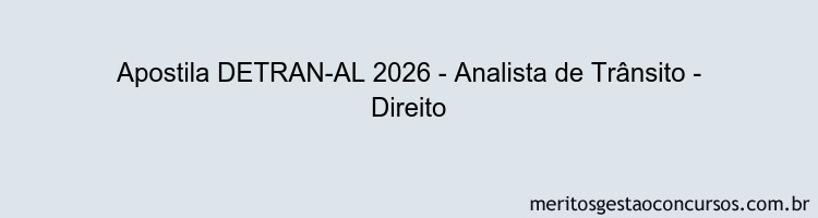Apostila Concurso DETRAN-AL 2026 - Analista de Trânsito - Direito