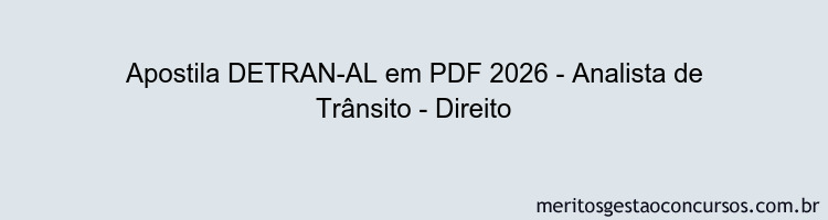 Apostila Concurso DETRAN-AL 2026 - Analista de Trânsito - Direito