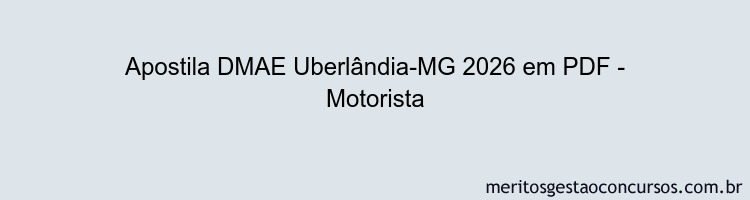 Apostila Concurso DMAE Uberlândia-MG 2026 - Motorista