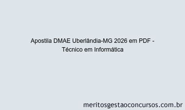 Apostila Concurso DMAE Uberlândia-MG 2026 - Técnico em Informática