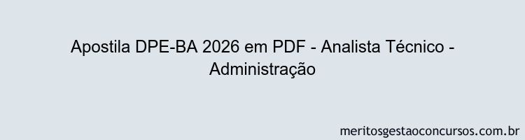 Apostila Concurso DPE-BA 2026 - Analista Técnico - Administração