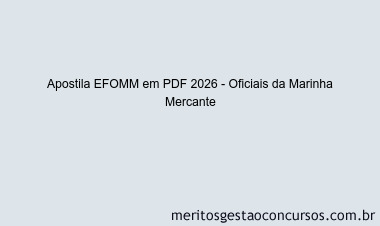 Apostila Concurso EFOMM 2026 - Oficiais da Marinha Mercante