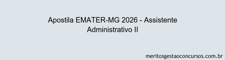 Apostila Concurso EMATER-MG 2026 - Assistente Administrativo II