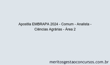 Apostila Concurso EMBRAPA 2024 Impressa - Comum - Analista - Ciências Agrárias - Área 2