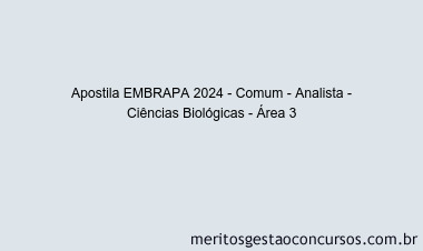 Apostila Concurso EMBRAPA 2024 Impressa - Comum - Analista - Ciências Biológicas - Área 3