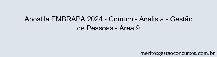 Apostila Concurso EMBRAPA 2024 Impressa - Comum - Analista - Gestão de Pessoas - Área 9