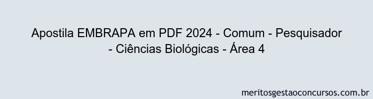 Apostila Concurso EMBRAPA 2024 PDF - Comum - Pesquisador - Ciências Biológicas - Área 4