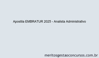 Apostila Concurso EMBRATUR 2025 - Analista Administrativo
