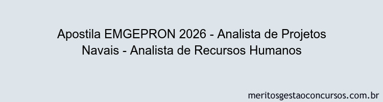 Apostila Concurso EMGEPRON 2026 - Analista de Projetos Navais - Analista de Recursos Humanos