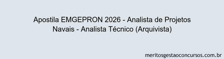 Apostila Concurso EMGEPRON 2026 - Analista de Projetos Navais - Analista Técnico (Arquivista)