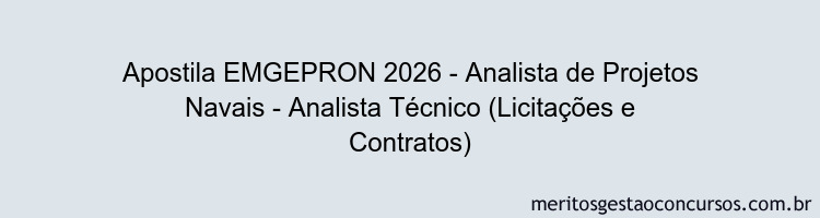 Apostila Concurso EMGEPRON 2026 - Analista de Projetos Navais - Analista Técnico (Licitações e Contratos)