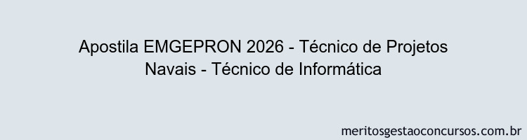 Apostila Concurso EMGEPRON 2026 - Técnico de Projetos Navais - Técnico de Informática
