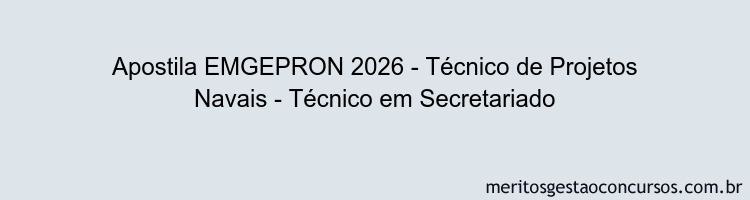 Apostila Concurso EMGEPRON 2026 - Técnico de Projetos Navais - Técnico em Secretariado