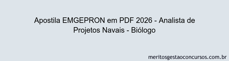 Apostila Concurso EMGEPRON 2026 - Analista de Projetos Navais - Biólogo
