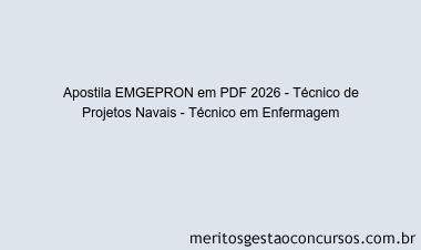 Apostila Concurso EMGEPRON 2026 - Técnico de Projetos Navais - Técnico em Enfermagem