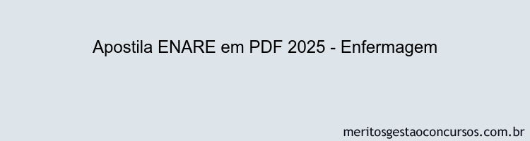 Apostila Concurso ENARE 2025 - Enfermagem