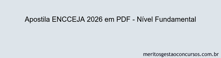 Apostila Concurso ENCCEJA 2026 - Nível Fundamental