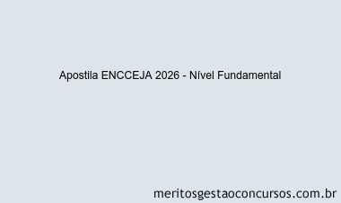 Apostila Concurso ENCCEJA 2026 - Nível Fundamental