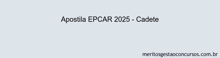 Apostila Concurso EPCAR 2025 - Cadete