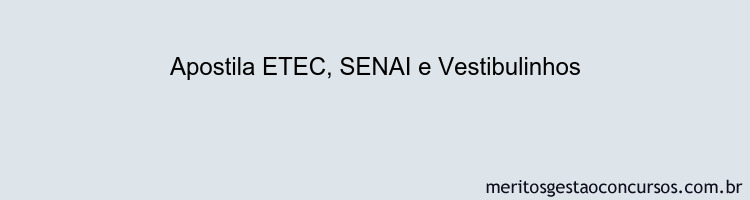 Apostila Concurso ETEC, SENAI e Vestibulinhos