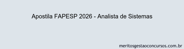 Apostila Concurso FAPESP 2026 - Analista de Sistemas