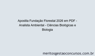 Apostila Concurso Fundação Florestal 2026 - Analista Ambiental - Ciências Biológicas e Biologia