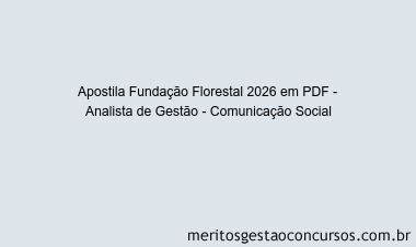 Apostila Concurso Fundação Florestal 2026 - Analista de Gestão - Comunicação Social