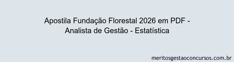 Apostila Concurso Fundação Florestal 2026 - Analista de Gestão - Estatística