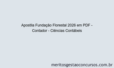 Apostila Concurso Fundação Florestal 2026 - Contador - Ciências Contábeis