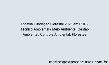 Apostila Concurso Fundação Florestal 2026 - Técnico Ambiental - Meio Ambiente, Gestão Ambiental, Controle Ambiental, Florestas