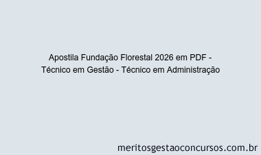 Apostila Concurso Fundação Florestal 2026 - Técnico em Gestão - Técnico em Administração
