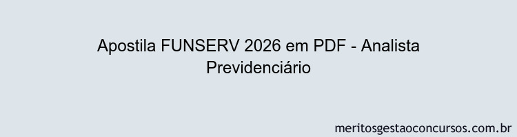 Apostila Concurso FUNSERV 2026 - Analista Previdenciário
