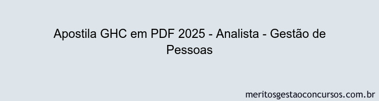 Apostila Concurso GHC 2025 - Analista - Gestão de Pessoas
