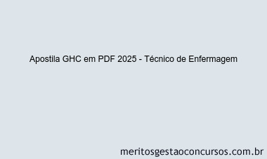 Apostila Concurso GHC 2025 - Técnico de Enfermagem