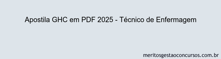 Apostila Concurso GHC 2025 - Técnico de Enfermagem