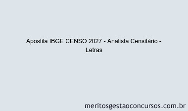 Apostila Concurso IBGE CENSO 2027 - Analista Censitário - Letras