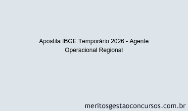 Apostila Concurso IBGE Temporário 2026 - Agente Operacional Regional