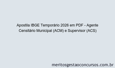 Apostila Concurso IBGE Temporário 2026 - Agente Censitário Municipal (ACM) e Supervisor (ACS)