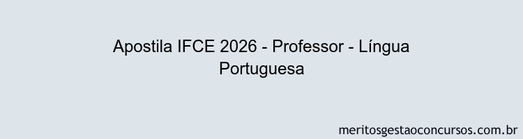 Apostila Concurso IFCE 2026 - Professor - Língua Portuguesa