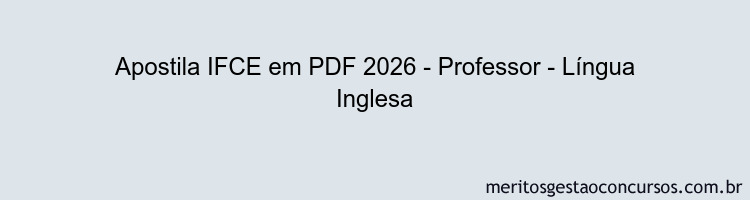Apostila Concurso IFCE 2026 - Professor - Língua Inglesa