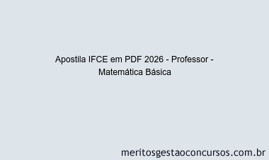 Apostila Concurso IFCE 2026 - Professor - Matemática Básica