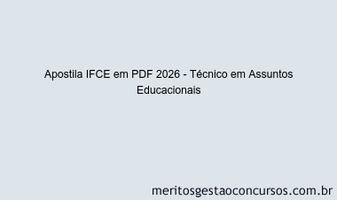 Apostila Concurso IFCE 2026 - Técnico em Assuntos Educacionais