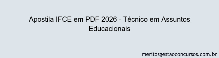 Apostila Concurso IFCE 2026 - Técnico em Assuntos Educacionais