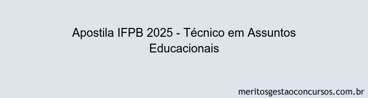 Apostila Concurso IFPB 2025 - Técnico em Assuntos Educacionais