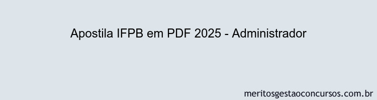Apostila Concurso IFPB 2025 - Administrador