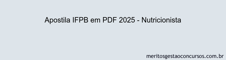 Apostila Concurso IFPB 2025 - Nutricionista