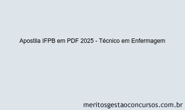 Apostila Concurso IFPB 2025 - Técnico em Enfermagem
