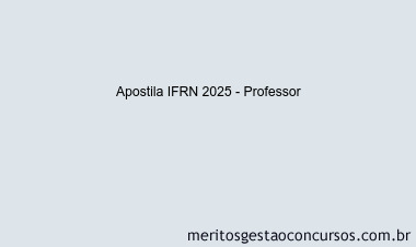 Apostila Concurso IFRN 2025 - Professor